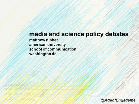 Media and science policy debates matthew nisbet american university school of communication washington nt.