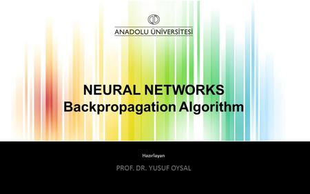 NEURAL NETWORKS Backpropagation Algorithm