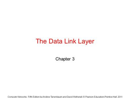 The Data Link Layer Chapter 3.