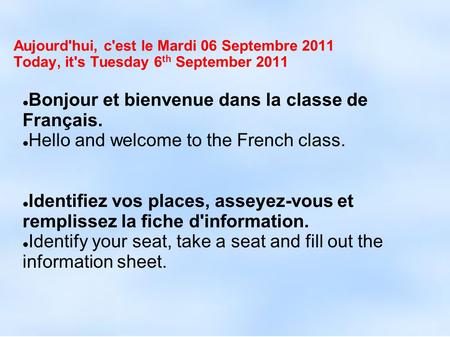 Bonjour et bienvenue dans la classe de Français.