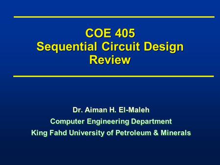 COE 405 Sequential Circuit Design Review