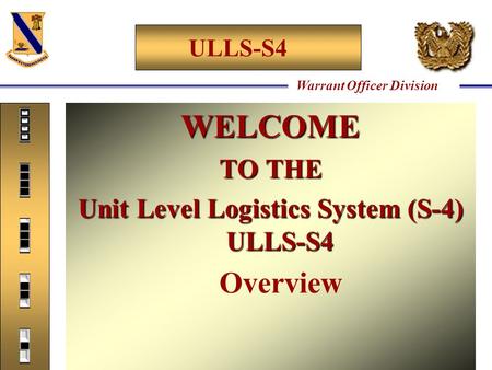 Unit Level Logistics System (S-4) ULLS-S4