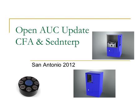 Open AUC Update CFA & Sednterp San Antonio 2012. HARDWARE Open AUC.