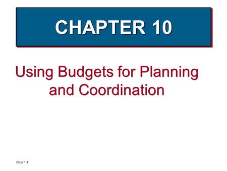Using Budgets for Planning and Coordination