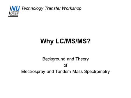 Background and Theory of Electrospray and Tandem Mass Spectrometry