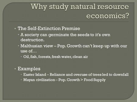 Why study natural resource economics?