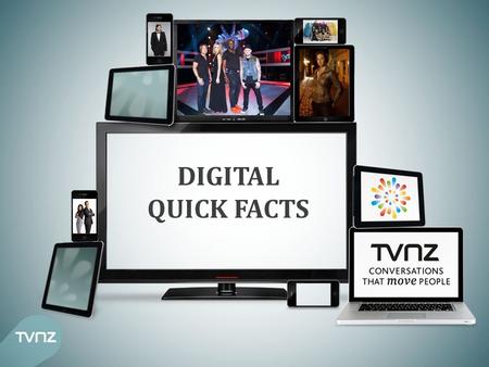 DIGITAL QUICK FACTS. DIGITAL QUICK FACTS $328m was spent in the digital category in 2011 in New Zealand, this is up 28% YOY* The digital category now.