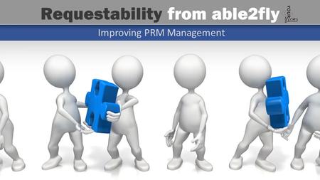 Improving PRM Management Requestability from able2fly.