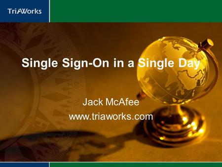 Single Sign-On in a Single Day