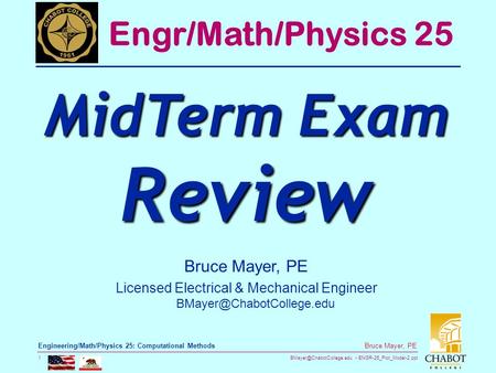 ENGR-25_Plot_Model-2.ppt 1 Bruce Mayer, PE Engineering/Math/Physics 25: Computational Methods Bruce Mayer, PE Licensed Electrical.