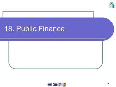 1 18.Public Finance 2 Chapter 18 : main menu 18.1 Sources of revenue of the HKSAR government Concept Explorer 18.1 Theory in Life 18.1 Concept Explorer.