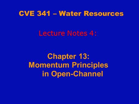 Chapter 13: Momentum Principles in Open-Channel