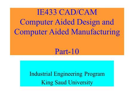 Industrial Engineering Program King Saud University