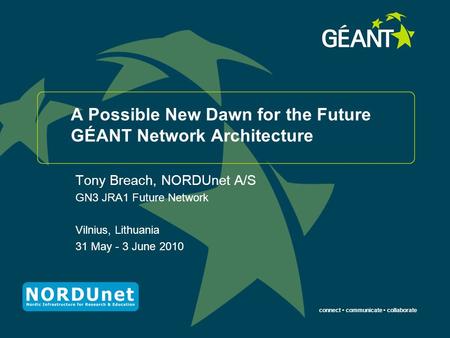 A Possible New Dawn for the Future GÉANT Network Architecture