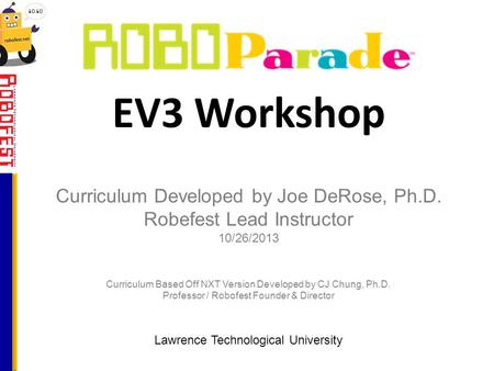EV3 Workshop Curriculum Developed by Joe DeRose, Ph.D.