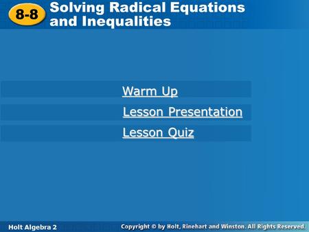 Solving Radical Equations and Inequalities 8-8