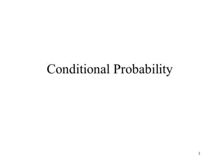 1 Conditional Probability. 2 As we have seen, P(A) refers to the probability that event A will occur. P(A|B) refers to the probability that A will occur.