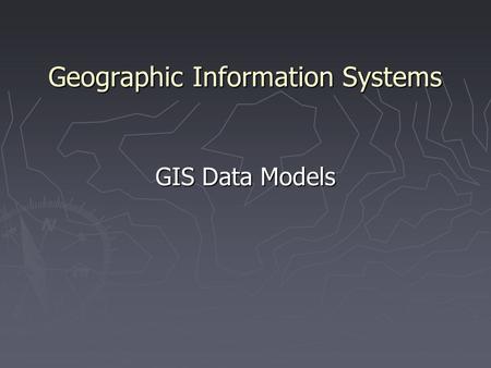 Geographic Information Systems