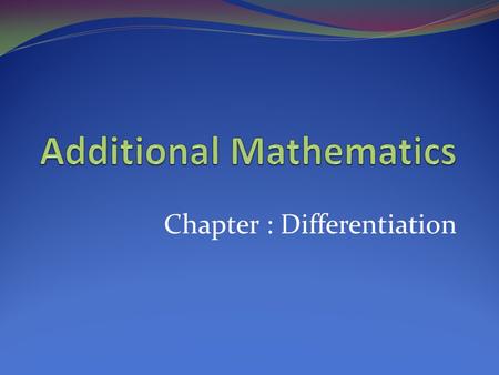 Chapter : Differentiation. Questions 1. Find the value of Answers (1) 2. If f(x) = 2[2x + 5]⁴, find f ‘ (-2) Answers(2) 3. If y = 2s⁶ and x = 2s – 1,
