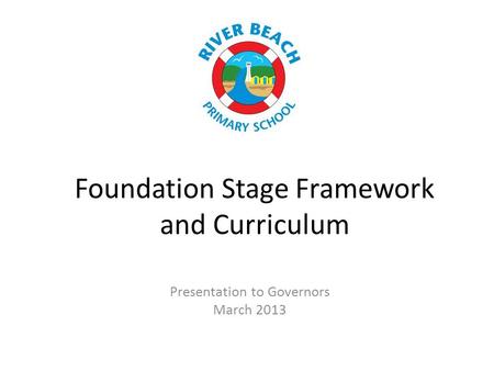 Foundation Stage Framework and Curriculum