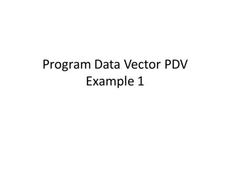 Program Data Vector PDV Example 1. Data A; Input X1 X2 Y; Datalines; 5 6 10 2 8 20 35 4 Z 30 1 2 3 X1 X2 Y _N_ _ERROR_ 5 6 10 1 0 PDV (green  drop) Data.