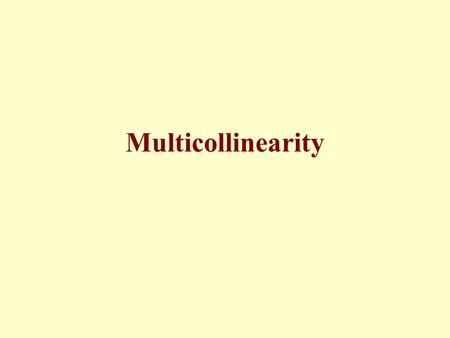 Multicollinearity.