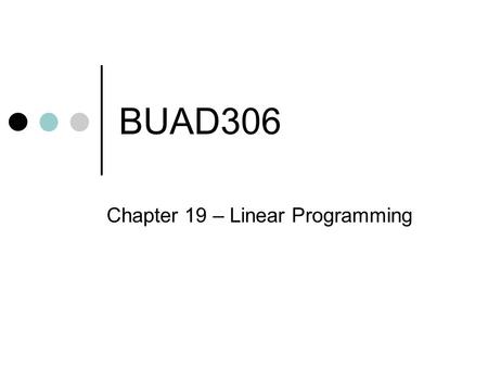 Chapter 19 – Linear Programming