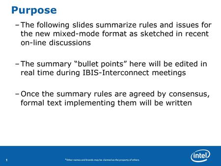 11 *Other names and brands may be claimed as the property of others Purpose –The following slides summarize rules and issues for the new mixed-mode format.