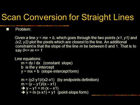 Scan Conversion for Straight Lines
