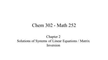 Chapter 2 Solutions of Systems of Linear Equations / Matrix Inversion