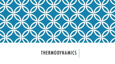 Thermodynamics.