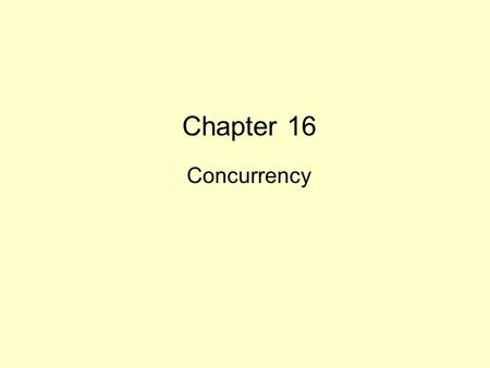 Chapter 16 Concurrency. Topics in this Chapter Three Concurrency Problems Locking Deadlock Serializability Isolation Levels Intent Locking Dropping ACID.