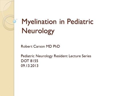 Myelination in Pediatric Neurology