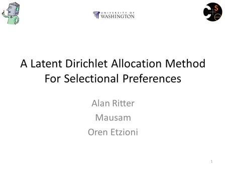 A Latent Dirichlet Allocation Method For Selectional Preferences Alan Ritter Mausam Oren Etzioni 1.