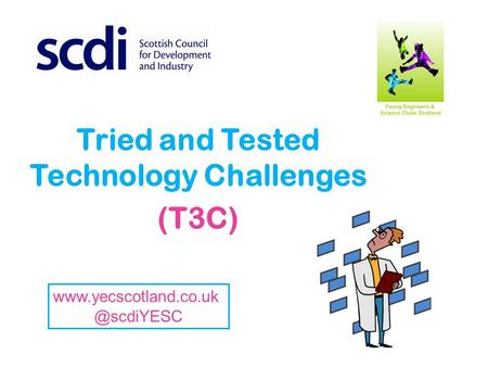 Tried and Tested Technology Challenges (T3C)