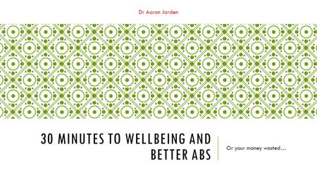 30 minutes to wellbeing and better abs