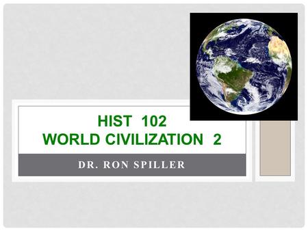 Hist 102 World Civilization 2