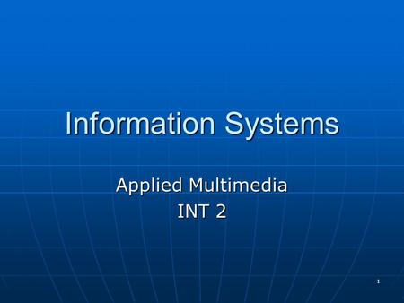 1 Information Systems Applied Multimedia INT 2. 2 What is Multimedia? Multimedia is the presentation of information by a computer system using graphics,