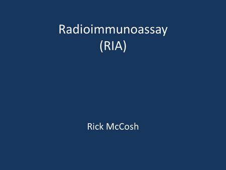 Radioimmunoassay (RIA)