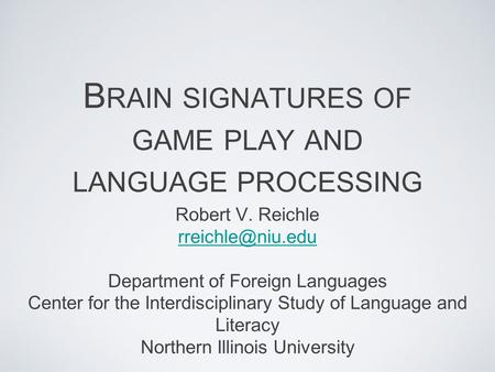 Brain signatures of game play and language processing