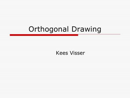 Orthogonal Drawing Kees Visser. Overview  Introduction  Orthogonal representation  Flow network  Bend optimal drawing.