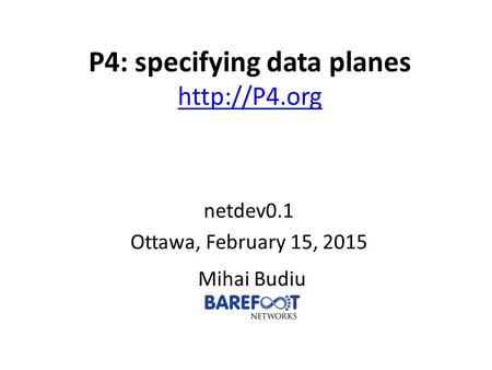 P4: specifying data planes
