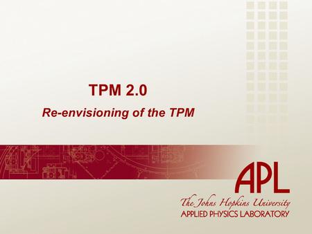 Re-envisioning of the TPM