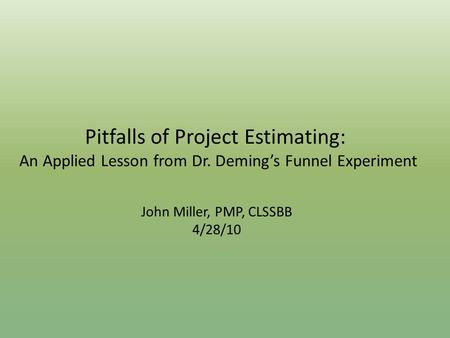 Pitfalls of Project Estimating: