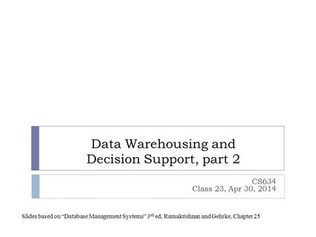 Data Warehousing and Decision Support, part 2