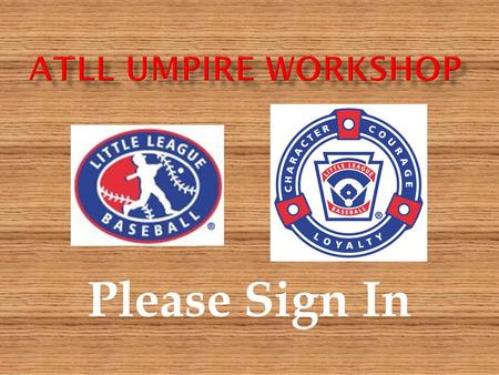 Please Sign In.  Priories:Fair/Foul Catch/No Catch  Positioning + Timing = Good Judgment  Angle First, Then Distance If you have to, sacrifice distance.