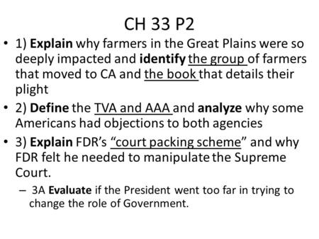 CH 33 P2 1) Explain why farmers in the Great Plains were so deeply impacted and identify the group of farmers that moved to CA and the book that details.