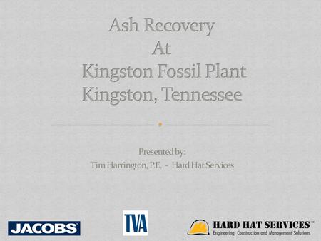 Ash Recovery At Kingston Fossil Plant Kingston, Tennessee