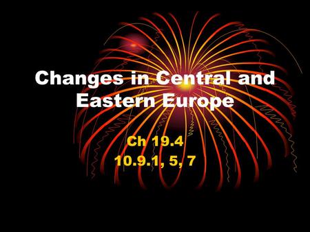 Changes in Central and Eastern Europe