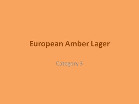 European Amber Lager Category 3.